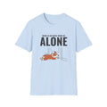 Never Alone T-Shirt