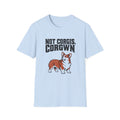 Not Corgis Corgwn T-Shirt