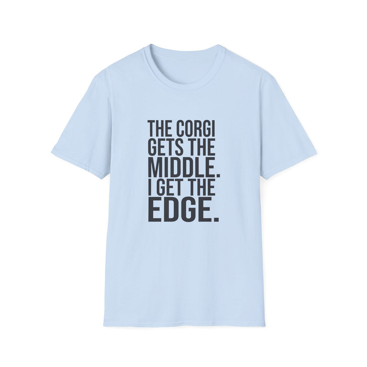 Corgi Gets Middle T-Shirt