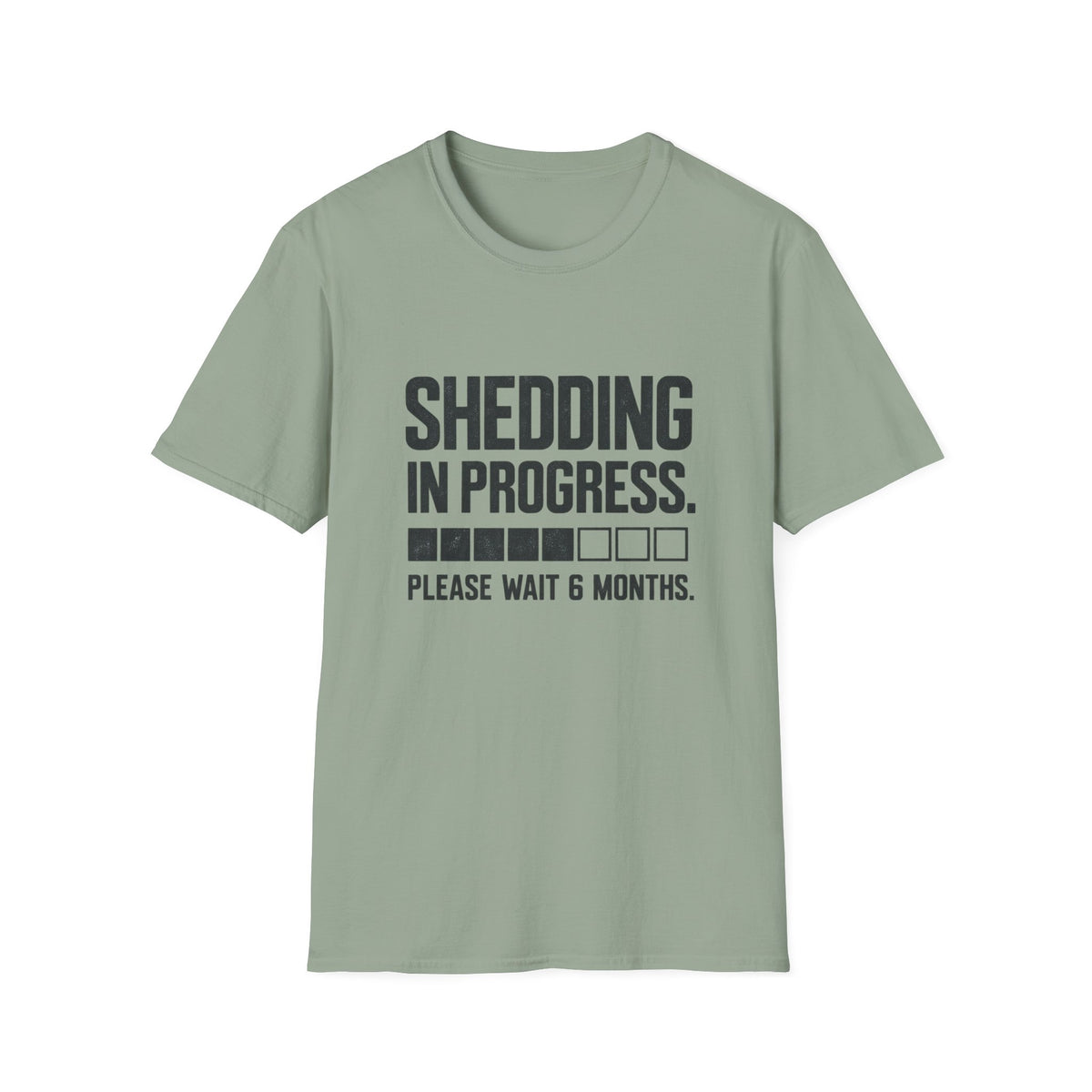 Shedding In Progress T-Shirt