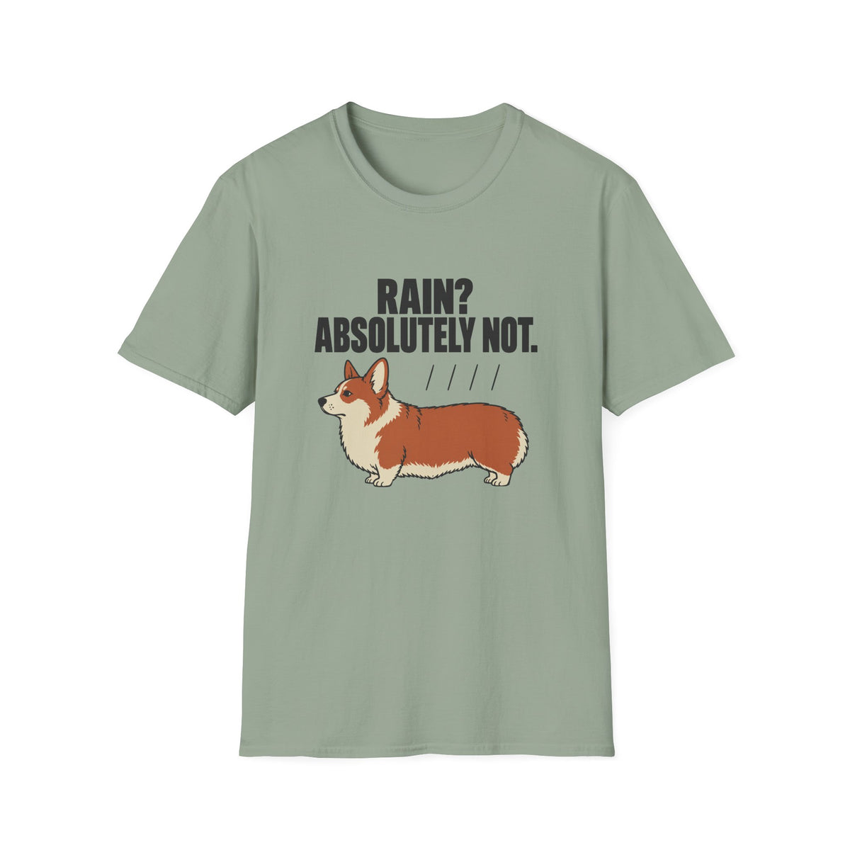 Rain Absolutely Not T-Shirt