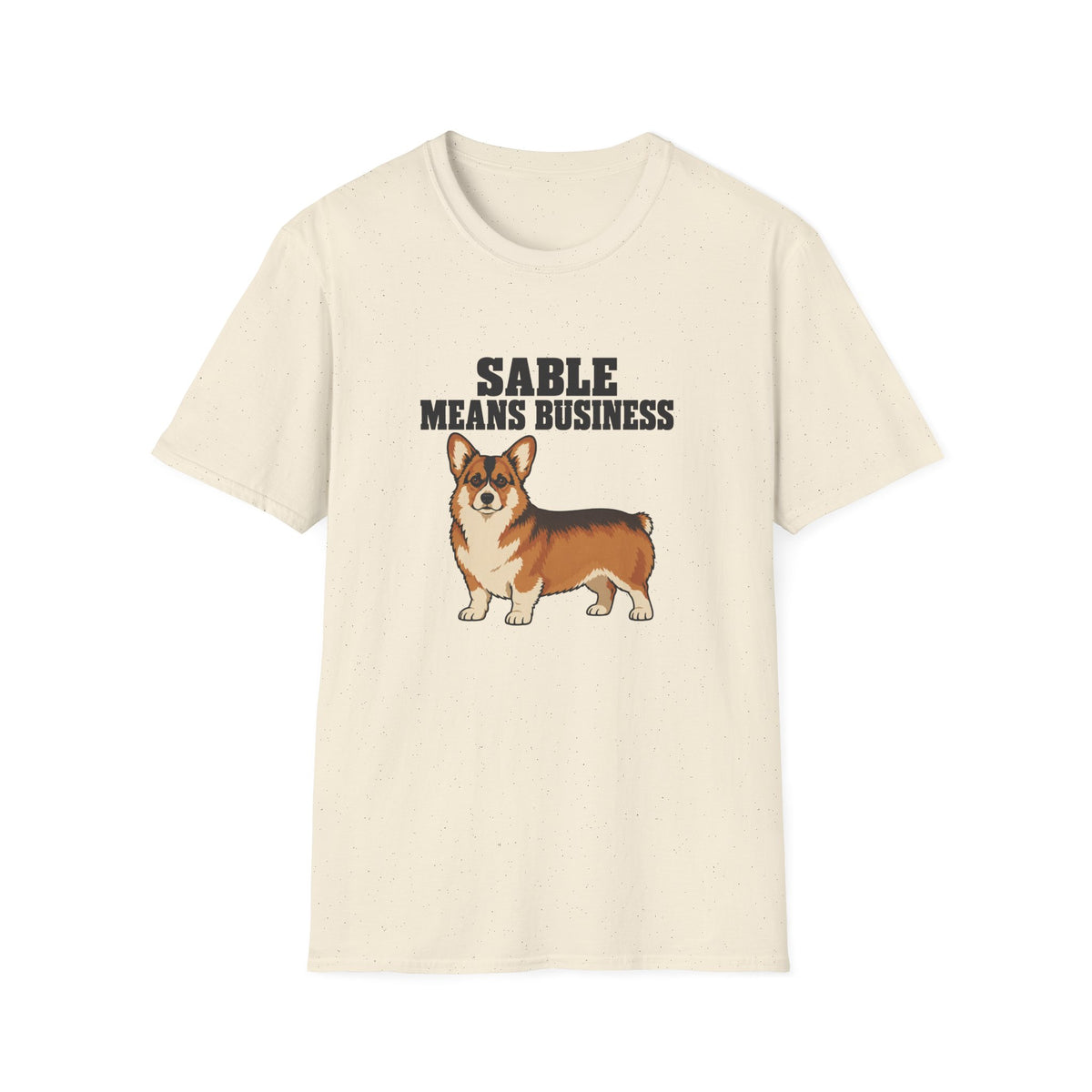 Sable Means Business T-Shirt