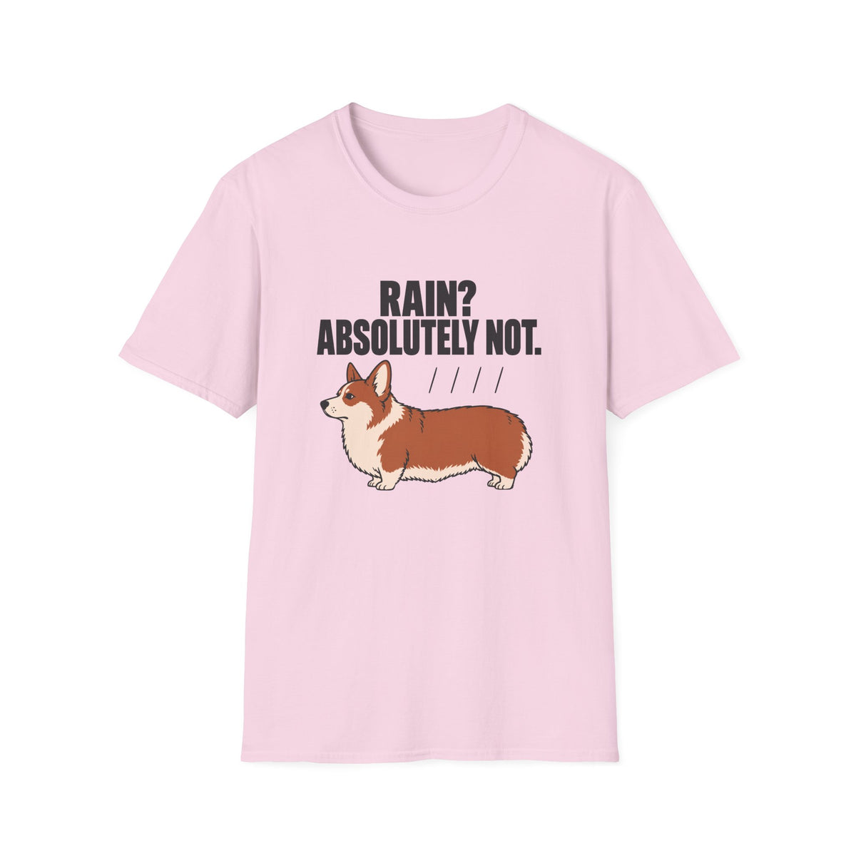 Rain Absolutely Not T-Shirt