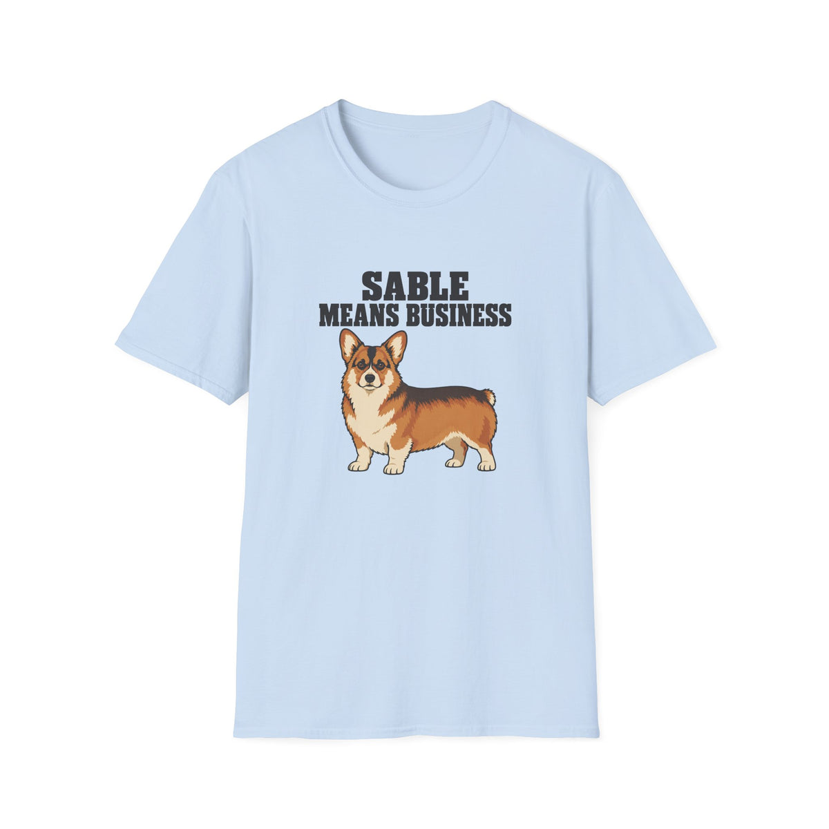 Sable Means Business T-Shirt