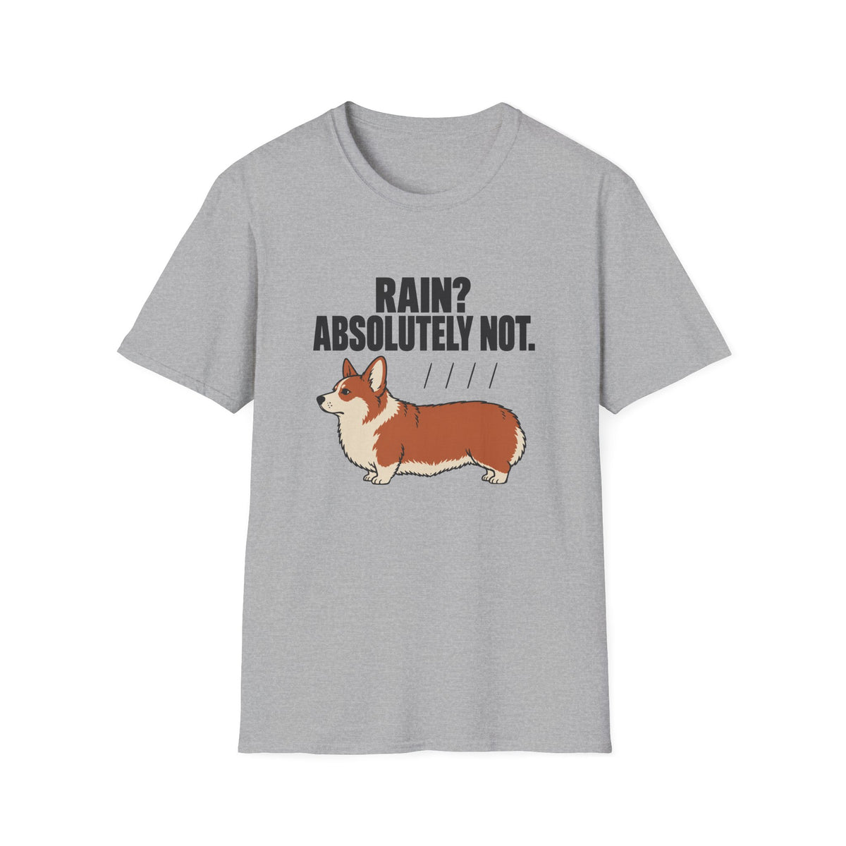 Rain Absolutely Not T-Shirt