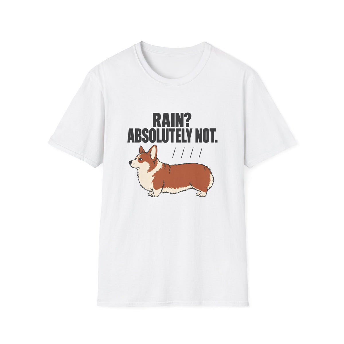 Rain Absolutely Not T-Shirt