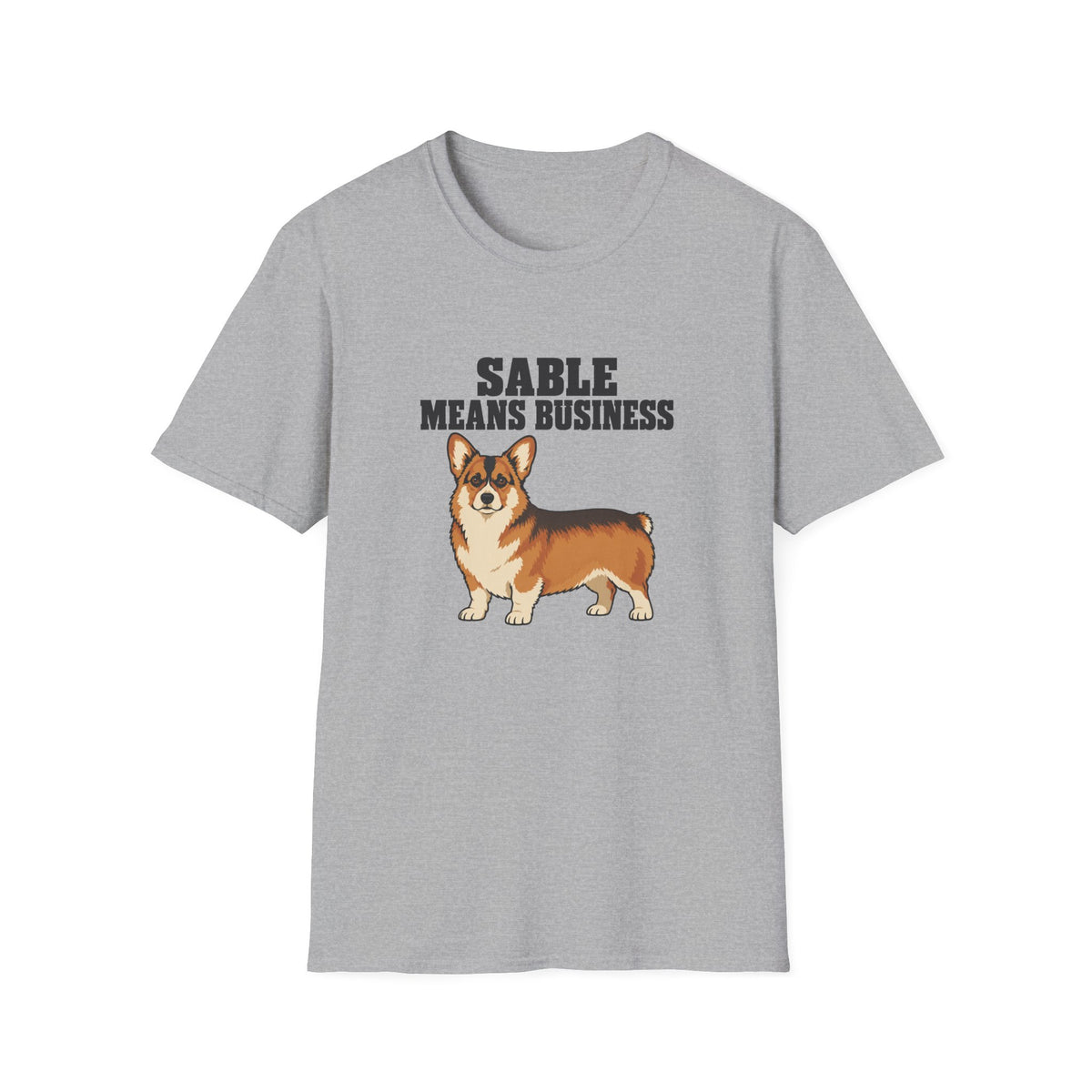 Sable Means Business T-Shirt