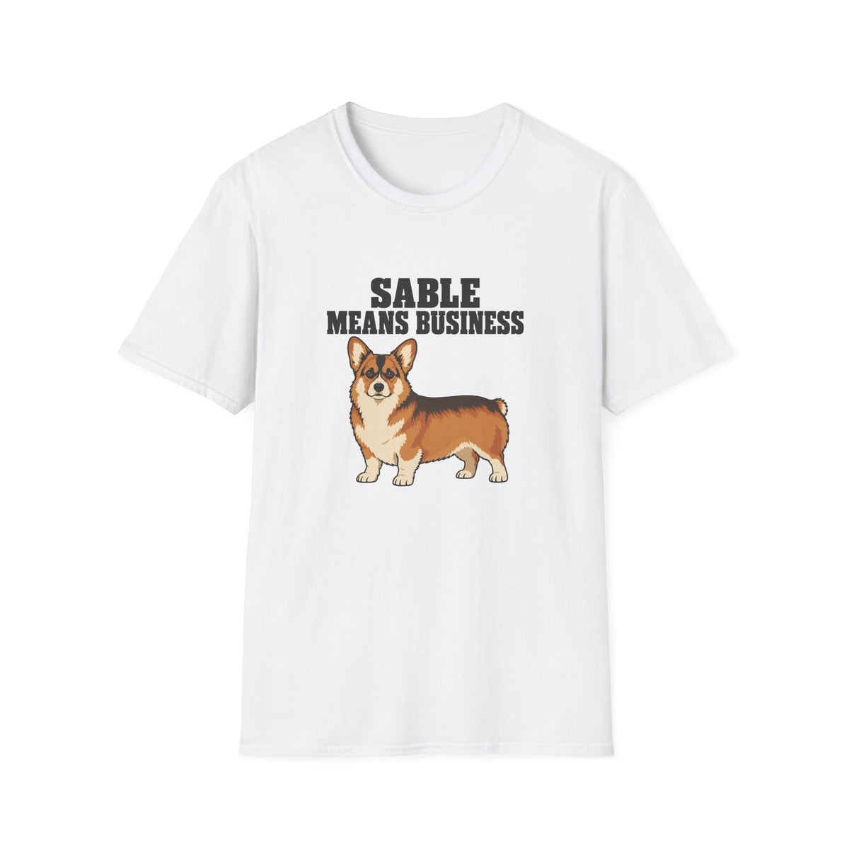 Sable Means Business T-Shirt