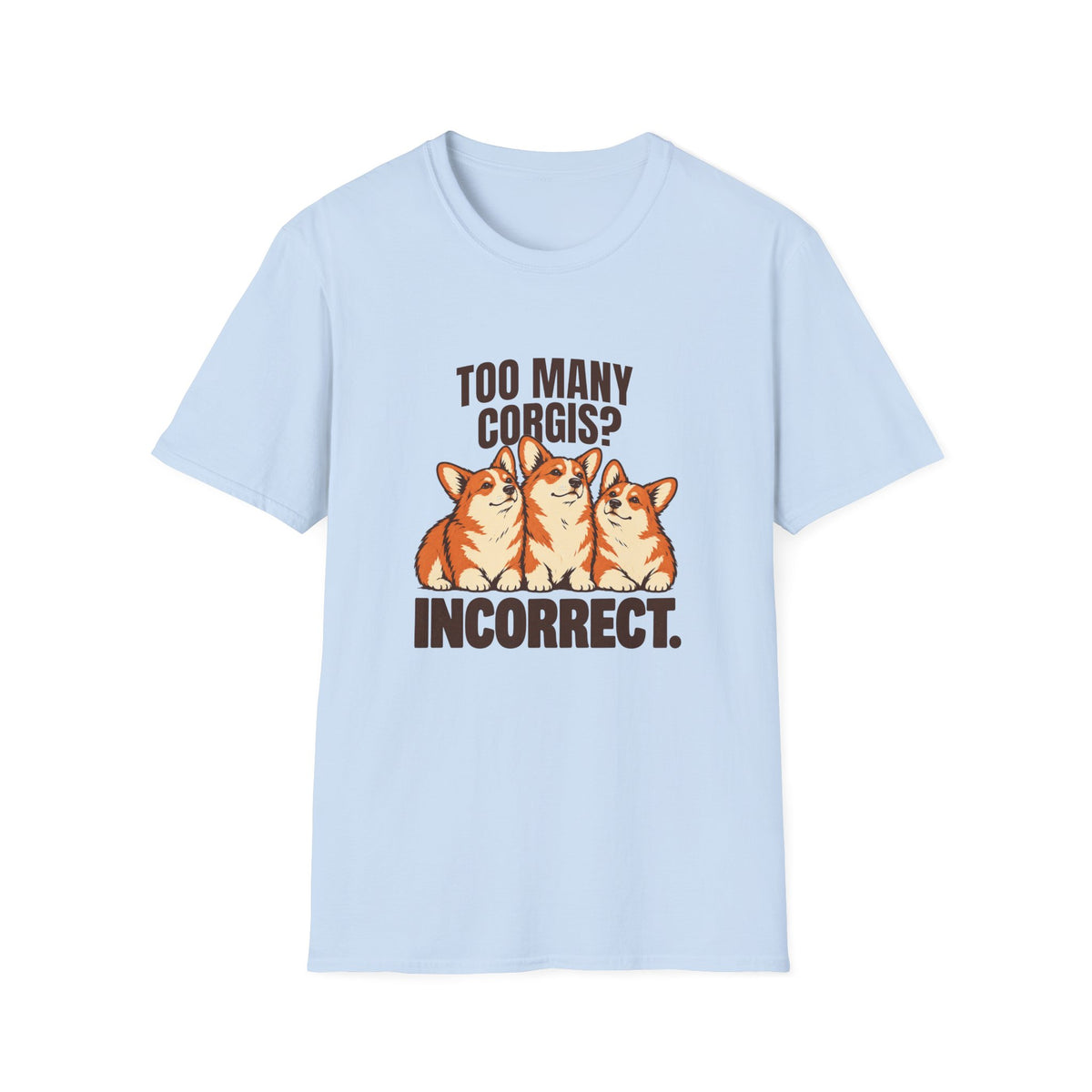 Too Many Corgis T-Shirt