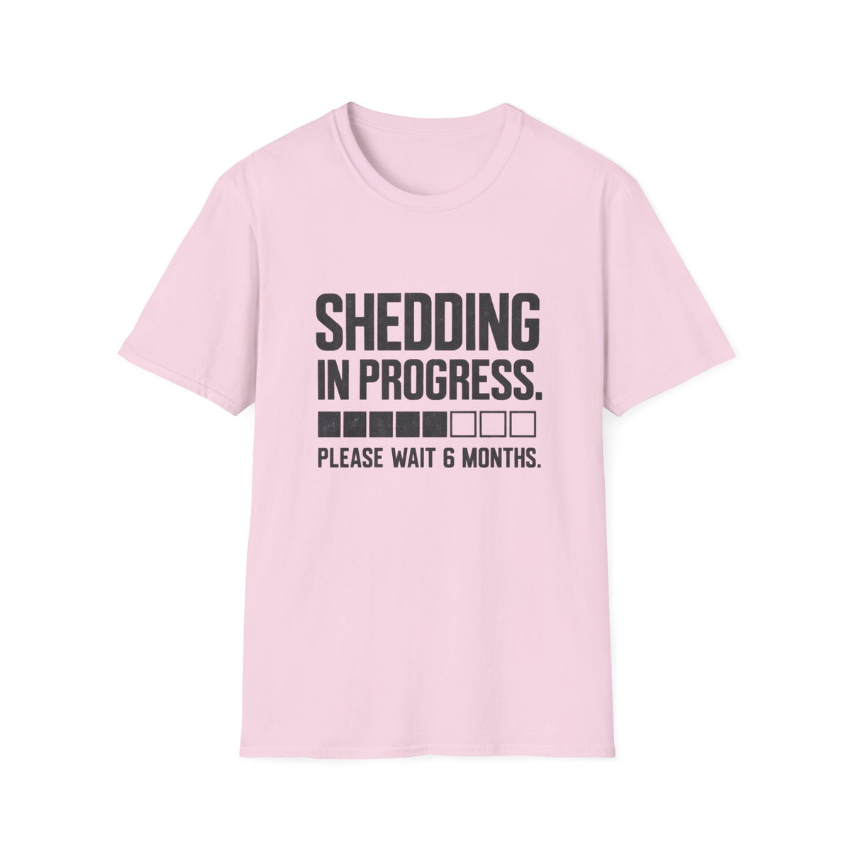 Shedding In Progress T-Shirt