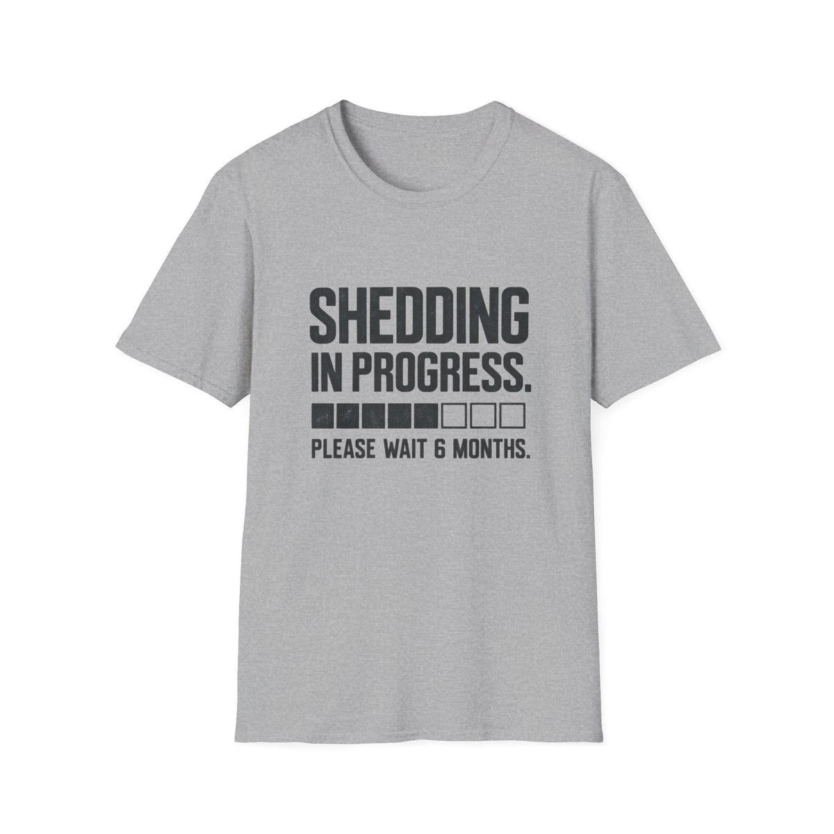 Shedding In Progress T-Shirt