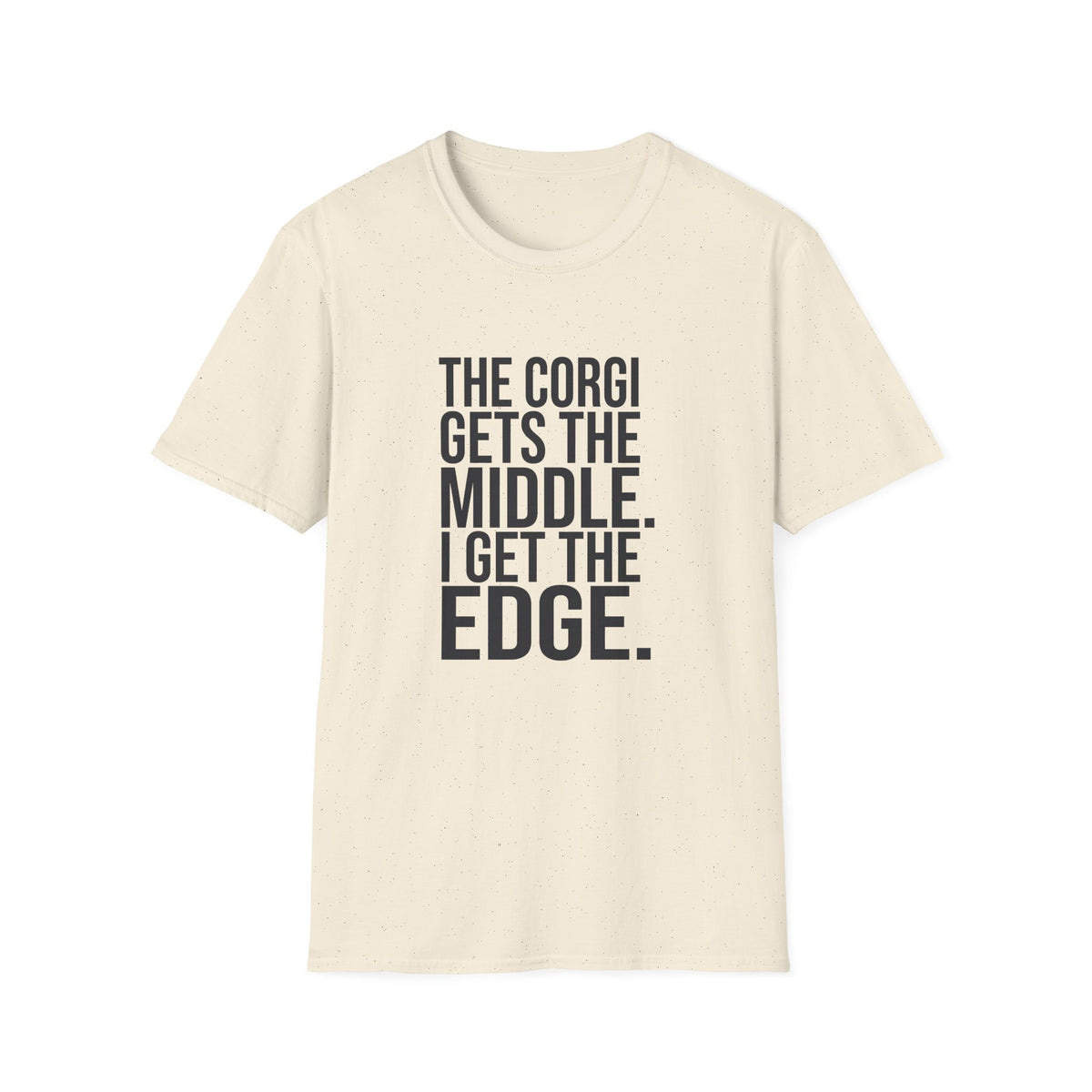 Corgi Gets Middle T-Shirt