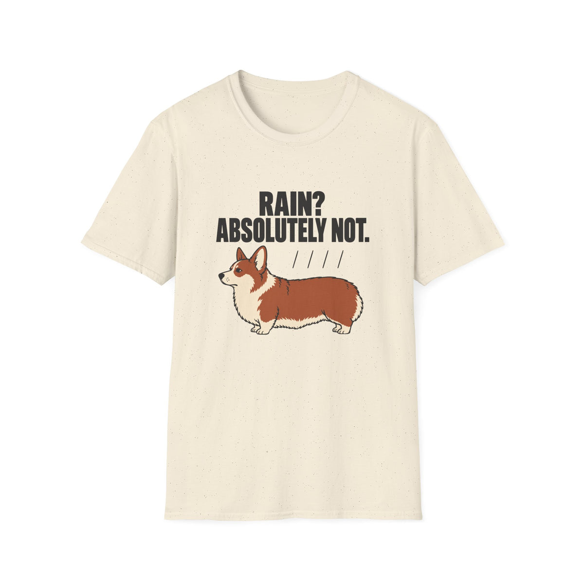 Rain Absolutely Not T-Shirt