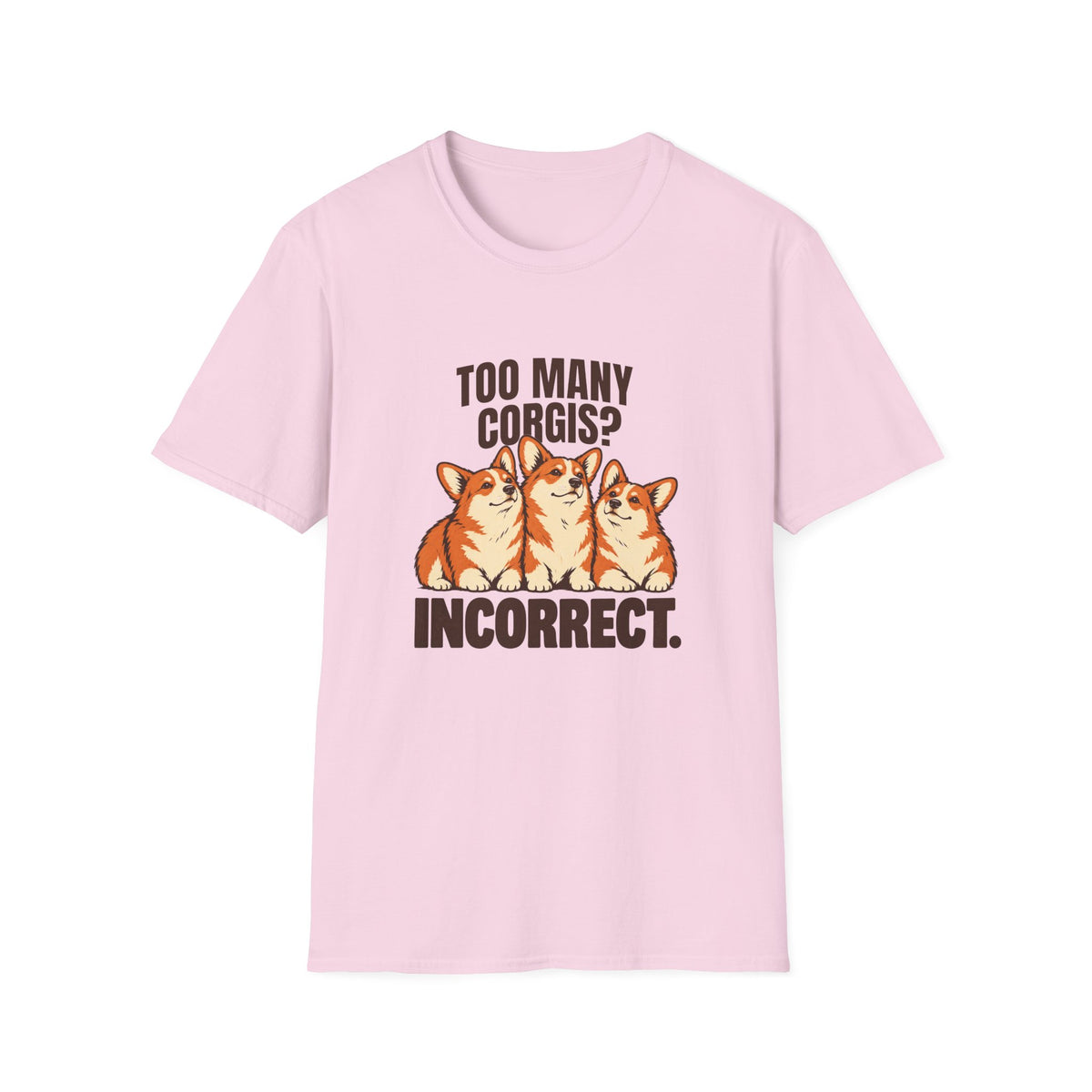 Too Many Corgis T-Shirt