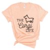 the corgi life t-shirt corgis paradise apparel accessories